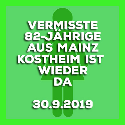30.9.2019 - Mainz-Kostheim - Update - Vermisste 82-Jährige wohlbehalten gefunden.