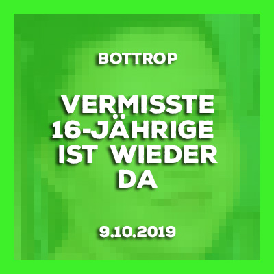 9.10-2019 - Update - vermisste 16-Jährige aus Bottrop ist wieder da.