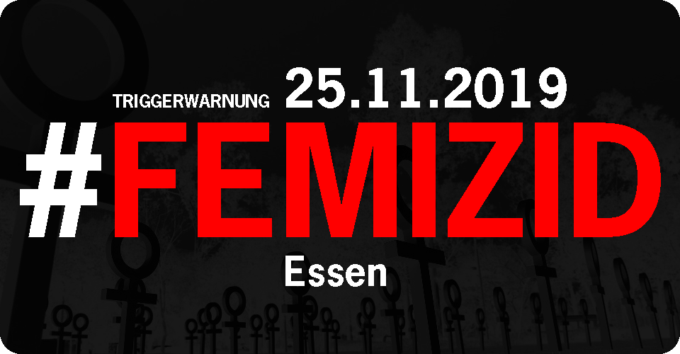 25.11.2019 - Femizid in Essen