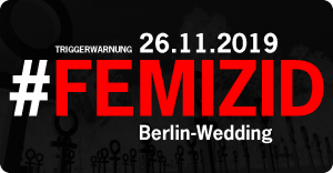 26.11.2019 - Femizid in Berlin-Wedding