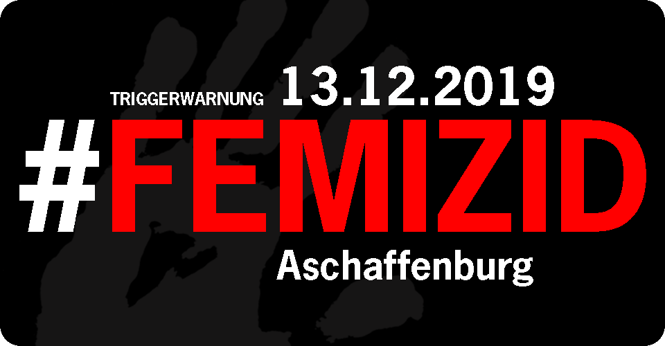 13.12.2019 - Femizid in Aschaffenburg