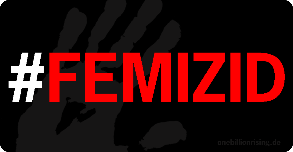 #Femizid - www.onebillionrising.de