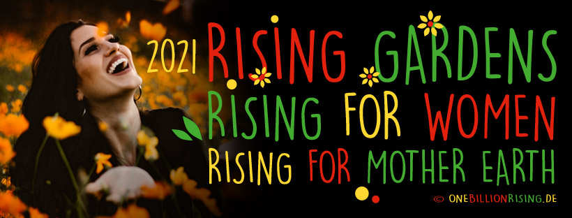 One Billion Rising 2021 - Rising Gardens - Rising for Women - Rising for Mother Earth