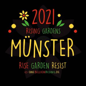 #Muenster is Rising 2021 - #onebillionrising #risinggardens #obrd