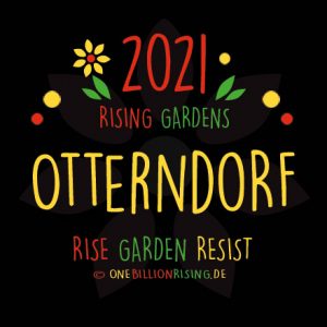 Otterndorf is Rising 2021 - #onebillionrising #risinggardens #obrd
