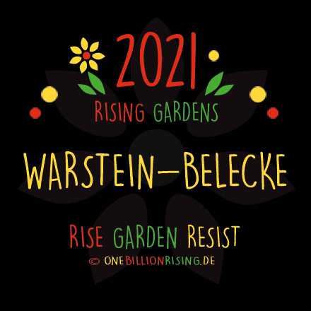 #WarsteinBelecke is Rising 2021 - #onebillionrising #risinggardens #obrd