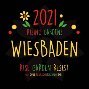 #Wiesbaden is Rising 2021 - #onebillionrising #risinggardens #obrd